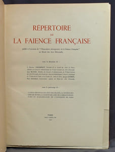 Répertoire de la faïence française publié à l'occaion de "L'Exposition rétrospective de la Faïence Française" au Musée des Arts Décratifs.