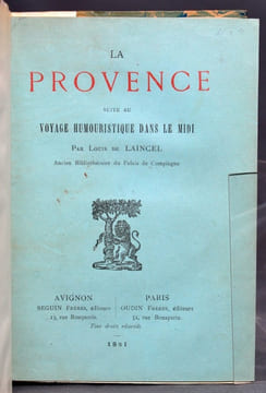 La Provence suite au voyage humoristique dans le midi.. LAINCEL Louis de: