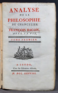 Analyse de la philosophie du chancelier Francois Bacon, avec sa vie.
