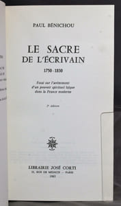Le sacre de l'écrivain. 1750-1830. Essai sur l'avènement d'un pouvoir spirituel laïque dans la France moderne.