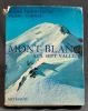 Mont Blanc aux sept vallées.. FRISON-ROCHE Roger; TAIRRAZ Pierre:
