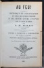 Au feu! Historique de l'organisation du corps des sapeurs-pompiers et des secours contre l'incendie dans le canton de Genève. Théorie de manoeuvre et ...