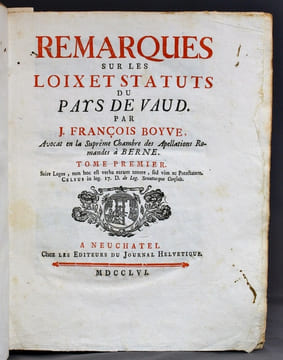 Remarques sur les loix et statuts du pays de Vaud.. BOYVE J. François: