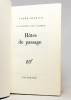 Hôtes de passage. Le miroir des limbes.. MALRAUX André: