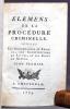 Elemens de la procédure criminelle. Suivant les Ordonnances de France, les Constitutions de Savoye, et les Edits de Genève.. [SARTORIS Jean-Pierre]:
