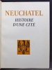 Neuchâtel. Histoire d’une cité.. GUYOT Charly: