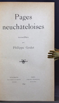 Pages neuchâteloises.. GODET Philippe; CHAMBRIER F. de; FAVRE Louis; HUGUENIN Oscar; JACCOTTET Paul; ROUSSEAU J.-J. et al.: