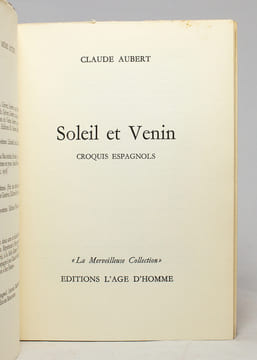 Soleil et venin. Croquis espagnols.. AUBERT Claude; RAYMOND Marcel (avant-propos):