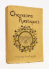 Chansons rustiques.. BURNAT-PROVINS Marguerite: