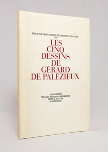 Verdures de la nuit - Les grandes journées de printemps - Testament du Haut-Rhône - Office des morts - Tendres campagnes. Une page manuscrite de Maurice Chappaz et les cinq dessins de Gérard de Palézieux reproduits par les maîtres-imprimeurs Roth & Sauter à Lausanne.