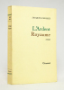 L'ardent royaume. Roman.. CHESSEX Jacques: