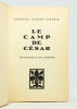 Le camp de César.. CINGRIA Charles-Albert; TELIN Robert (postface):