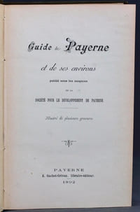 Guide de Payerne et de ses environs publié sous les auspices de la Société pour le développement de Payerne.