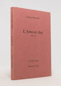 L'amour dur. Trois nouvelles.