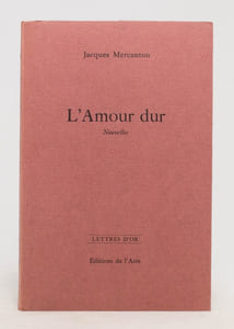 L'amour dur. Trois nouvelles.