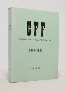 CFF pour un anniversaire 1847 - 1947.