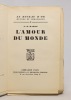 L'amour du monde.. RAMUZ Charles Ferdinand: