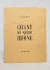 Chant de notre Rhône.. RAMUZ Charles Ferdinand: