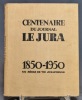 Centenaire du Journal du Jura. 1850-1950. Un siècle de vie jurassienne.. 