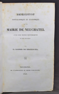 Description topographique et économique de la mairie de Neuchâtel avec des notes historiques et des planches.. CHAMBRIER Samuel de: