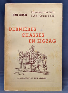 Dernières chasses en zigzag d'avant l'an quarante. Vécues et racontées, non sans un brin de nostalgie bien compréhensible, par Jean Lurkin, tandis que Jeph Lambert en brossait les décors et en tirait les plans.