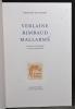 Verlaine Rimbaud Mallarmé. Catalogue raisonné d'une collection. Préface de Gabriel de Broglie de l'Institut. [avec] Verlaine Rimbaud Mallarmé. ...