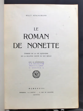 Le roman de Nonette. Episode de la vie genevoise de la seconde moitié du XIXe siècle.. AESCHLIMANN Willy: