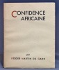Confidence africaine.. MARTIN DU GARD Roger: