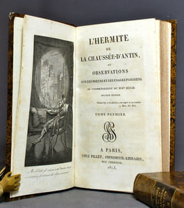 Observations sur les moeurs et les usages parisiens [français / des Italiens / des Anglais] au commencement du XIXe siècle. L'hermite de la Chaussée d'Antin I à V - Guillaume le franc-parleur, suite de L'hermite de la Chaussée d'Antin I & II - L'hermite de la Guiane I à III - L'hermite en province I à XII - Les hermites en prison I & II - Les hermites en liberté I à IV - L'hermite en Italie I à IV - L'hermite à Londres I à III - L'hermite rôdeur I & II.