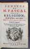 Pens&eacute;es de M. Pascal sur la religion, et sur quelques autres sujets. Edition nouvelle, corrig&eacute;e et augment&eacute;e de beaucoup de pens&eacute;es, de la vie de ...