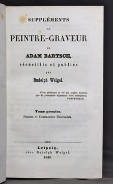 Le peintre graveur. Nouvelle édition [avec] Suppléments au peintre-graveur de Adam Bartsch, recueillis et publiés par Rudolph Weigel.. BARTSCH Adam; ...