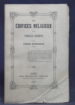 Les édifices religieux de la Vielle Genève.. ARCHINARD André: