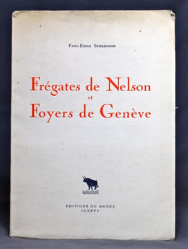 Frégates de Nelson et foyers de Genève.. SCHAZMANN Paul-Emile: