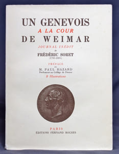 Un Genevois à la cour de Weimar. Journal inédit de Frédéric Soret (1795-1865).