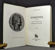 Sismondi 1773-1842. La vie et l'oeuvre d'un cosmopolite philosophe [relié avec] Lettres et documents inédits suivis d'une liste des sources et d'une ...