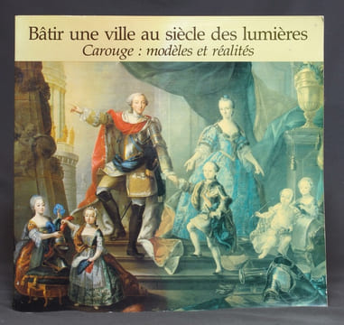 Bâtir une ville au siècle des lumières. Carouge: modèles et réalités.. Collectif: