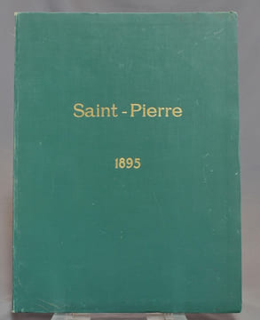 Saint-Pierre 1895.. KEISER Isabelle; COUGNARD Jules; DUCHOSAL Louis; AVENNIER Louis; LENOIR Eugène; BONIFAS Charles; VADIER Berthe; MONNIER Philippe: