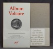 Album Voltaire. Iconographie choisie et commentée par Jacques van den Heuvel.. [VOLTAIRE] VAN DEN HEUVEL Jacques: