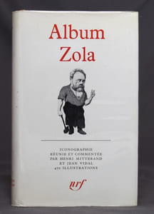 Album Zola. Iconographie réunie et commentée par Henri Mitterand et Jean Vidal.