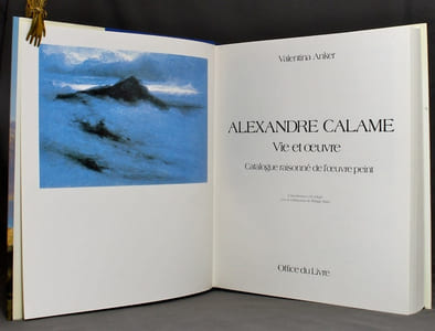 Alexandre Calame. Vie et oeuvre. Catalogue raisonné de l'oeuvre peint.