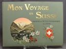 Mon voyage en Suisse. Collection de 792 vues photographiques de la Suisse.. 