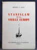 Stanislaw et la vieille Europe.. LAYA Michel F.; FORNEY Charles-Henry (préf.):