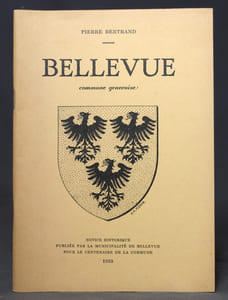 Bellevue, commune genevoise. Notice historique publiée par la Municipalité de Bellevue pour le centenaire de la commune.