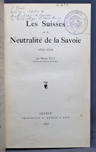 Les Suisses et la neutralité de la Savoie 1703-1704.