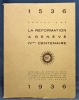 1536-1936. Souvenir de la Réformation à Genève, IVe centenaire.. Collectif: