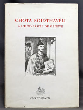 Chota Rousthavély à l'Université de Genève.. CHAVICHVILY Khariton; MALCHE Albert (intr.):