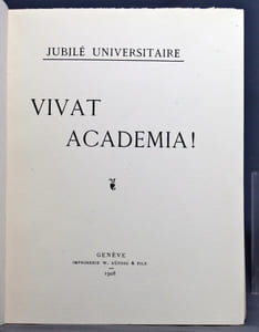 Vivat academia! Jubilé universitaire.