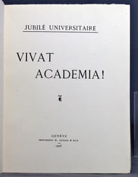 Vivat academia! Jubilé universitaire.