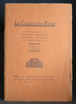 Le Collège de Nyon.. BIZE Louis; BONNARD Albert; MEYLAN René; ROD Edouard; WYRSCH Arnold: