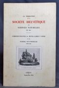 La Fondation de la Société helvétique des sciences naturelles en 1815. Correspondance de Henri-Albert Gosse et de Samuel Wyttenbach 1809-1815. par GOSSE Henri-Albert; WYTTENBACH SamueL; MAILLART-GOSSE Hector: